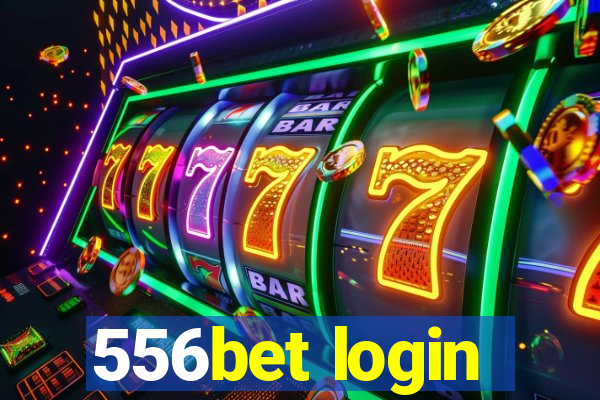 556bet login